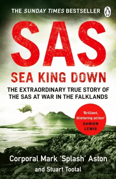 SAS: Sea King Down - Stuart Tootal, Mark Aston