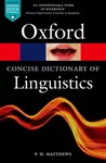 The Concise Oxford Dictionary of Linguistics - P. H.  Matthews