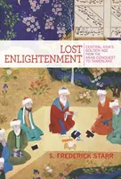 Lost Enlightenment - S. Frederick Starr