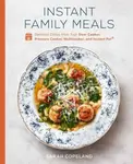 Instant Family Meals - Sarah Copeland
