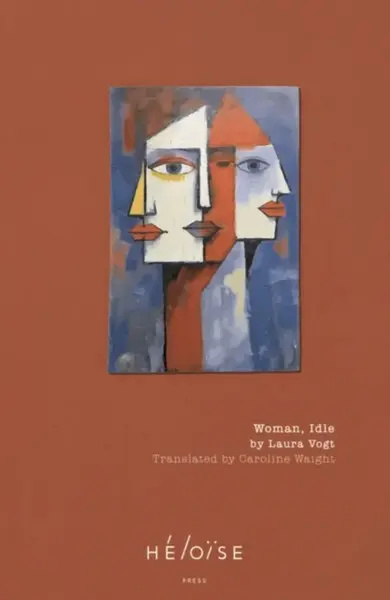 Woman, Idle - Laura Vogt