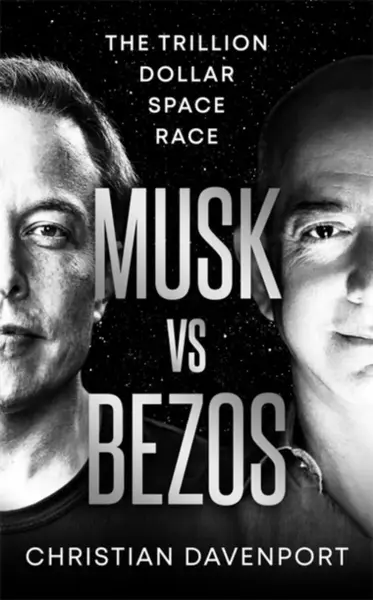 Musk vs Bezos - Christian Davenport