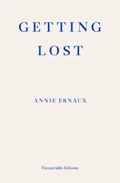 Getting Lost - Annie Ernaux