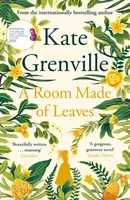 A Room Made of Leaves - Kate Grenville
