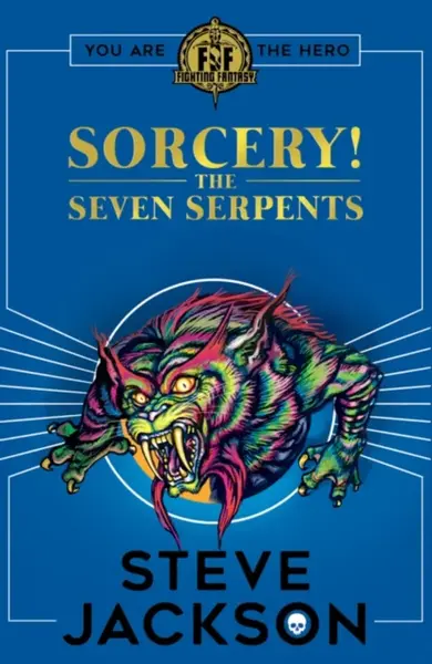 Fighting Fantasy: Sorcery 3: The Seven Serpents - Steve Jackson