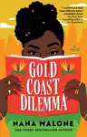 Gold Coast Dilemma - Nana Malone