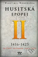 Husitská epopej II. (Za časů hejtmana Jana Žižky (1416-1425)) - kniha z kategorie Společenská beletrie