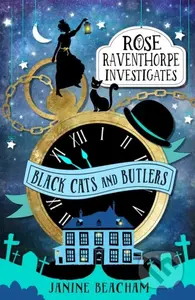 Rose Raventhorpe Investigates: Black Cats and Butlers - kniha z kategorie Pro děti