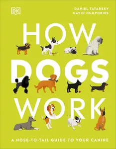 How Dogs Work - Daniel Tatarsky, David Humphries