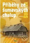 Příběhy ze šumavských chalup - Jan Voldřich - kniha z kategorie Historie