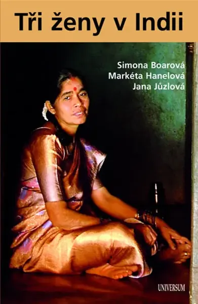 Tři ženy v Indii (poškozená) - Jana Jůzlová, Boarová Simona, Hanelová Markéta