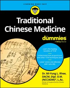 Traditional Chinese Medicine For Dummies - Mi-Yung L.  Rhee