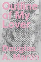 Outline of My Lover - Douglas A. Martin - kniha z kategorie Společenská beletrie