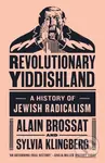 Revolutionary Yiddishland (A History of Jewish Radicalism) - kniha z kategorie Humanitní a společenské vědy