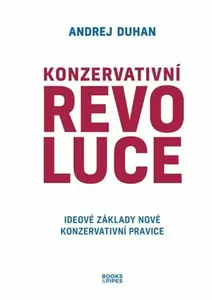 Konzervativní revoluce - Andrej Duhan