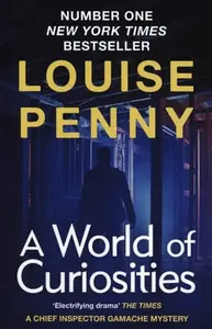 A World of Curiosities - Louise Pennyová