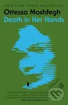 Death in Her Hands (A Novel) - Ottessa Moshfegh