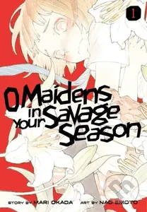 O Maidens In Your Savage Season 1 - Mari Okada - kniha z kategorie Komiksy