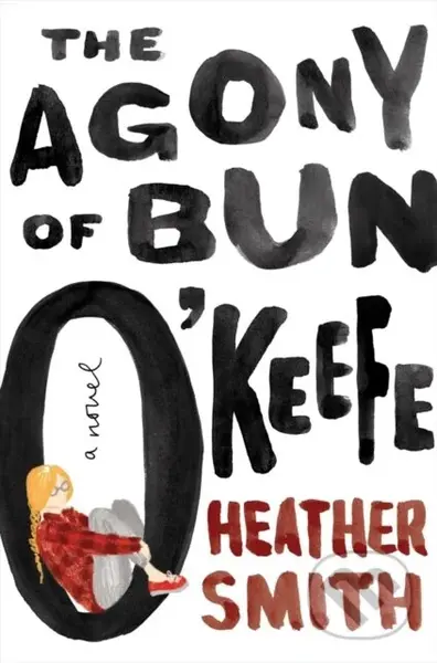 the Agony of Bun O'Keefe - Heather T. Smith - kniha z kategorie Pro děti