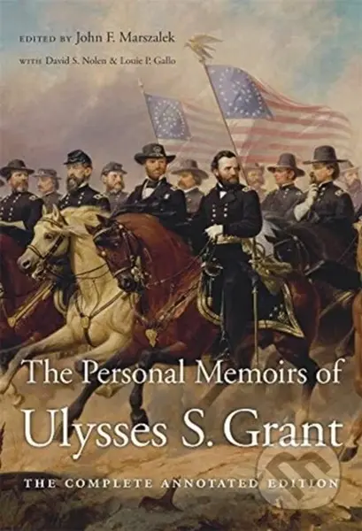 The Personal Memoirs of Ulysses S. Grant (The Complete Annotated Edition) - kniha z kategorie Humanitní a společenské vědy