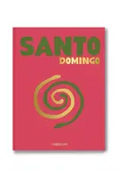 Kniha Assouline Santo Domingo by David Collado, Rosanna Rivera, English