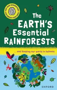Very Short Introductions for Curious Young Minds: The Earth's Essential Rainforests - Isabel Thomas