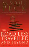The Road Less Travelled And Beyond - Peck M. Scott