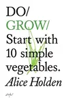 Do Grow - Alice Holden