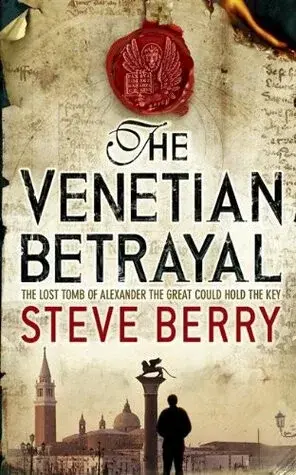 The Venetian Betrayal - Steve Berry