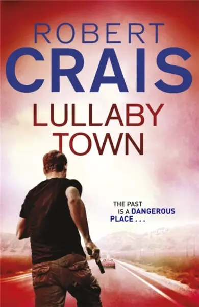 Lullaby Town - Robert Crais