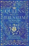 Queens of Jerusalem - Katherine Pangonis