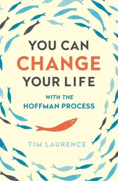 You Can Change Your Life - Tim Laurence