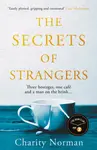 The Secrets of Strangers - Charity Norman