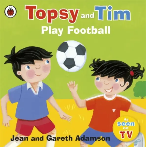 Topsy and Tim: Play Football - Jean Adamson