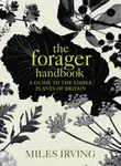 The Forager Handbook - Miles Irving