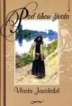 Pod tíhou života (poškozená) - Vlasta Javořická
