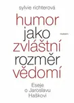 Humor jako zvláštní rozměr vědomí - Sylvie Richterová