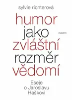 Humor jako zvláštní rozměr vědomí - Sylvie Richterová