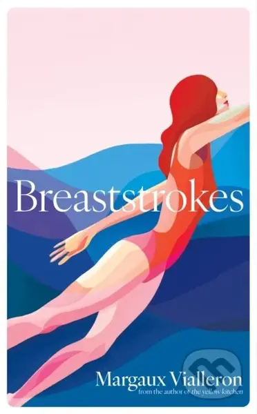 Breaststrokes ('A study of womanhood, vulnerability, and the secrecy of the inner-life'  – Rowan Hisayo Buchanan) - kniha z kategorie Společenská…