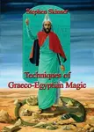 Techniques of Graeco-Egyptian Magic - Stephen Skinner
