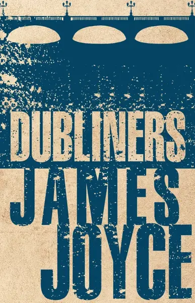 Dubliners - James Joyce