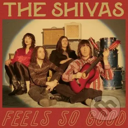 Shivas: Feels So Good // Feels So Bad - Shivas