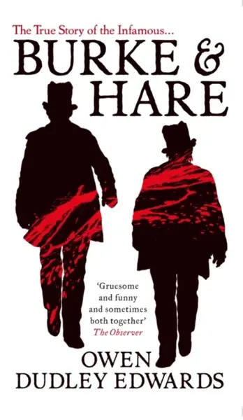 Burke and Hare - Owen Dudley-Edwards