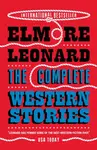 The Complete Western Stories - Leonard Elmore
