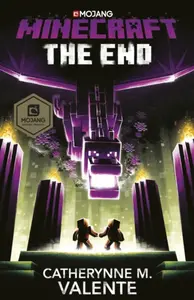 Minecraft: The End - Catherynne M. Valenteová