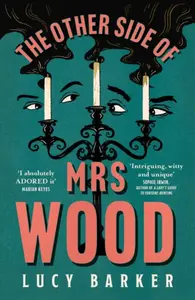 The Other Side of Mrs Wood - Lucy Barker