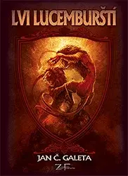 Lvi Lucemburští (poškozená) - Jan C. Galeta
