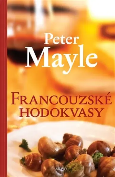 Francouzské hodokvasy - Peter Mayle