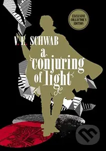 Conjuring of Light: Collector's Edition - V. E. Schwab