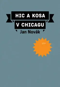 Hic a kosa v Chicagu (poškozená) - Jan Novák